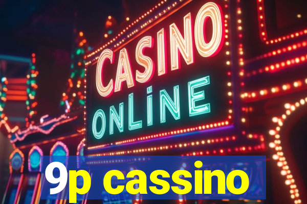 9p cassino